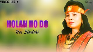 Download lagu Ros Siadari - Holan Ho Do (Video Lirik Lagu Batak Romantis Zaman Dulu Terpopuler 2025) mp3