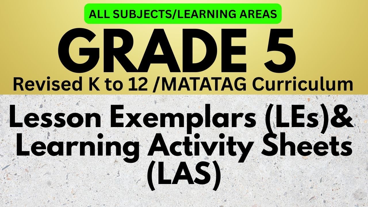 FREE! Grade 5 Lesson Exemplars and LAS (Revised K to 12/MATATAG Curriculum)