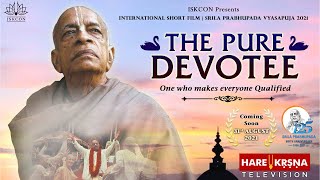 SHORT FILM | SRILA PRABHUPADA - The Pure Devotee | ISKCON Founder |Srila Prabhupada 125th Vyasa Puja