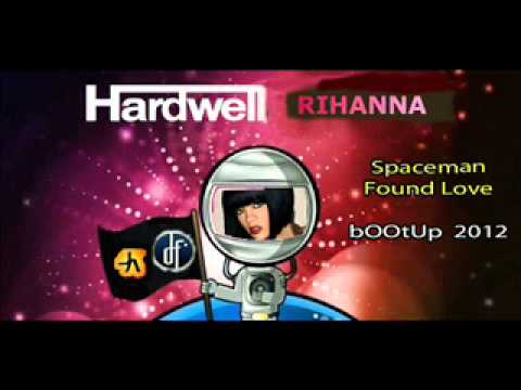 Hardwell meets Rihanna - Spaceman Found Love (Jay Amato & DJ Franko BootUp 2012)