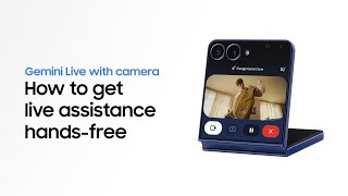 Samsung How to use Google Gemini Live with Camera GalaxyZ Flip7