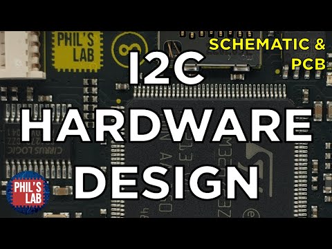 (Sponsored) I2C Hardware & PCB Design - Phil's Lab #132