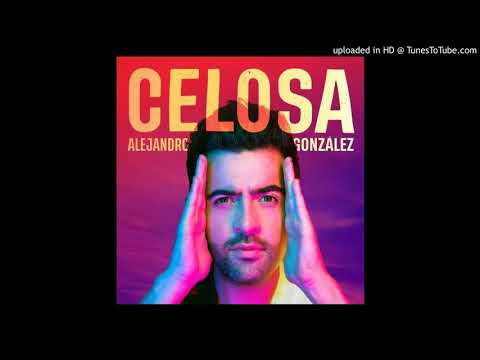 Alejandro Gonzales - Celosa ( música latina 2019 )