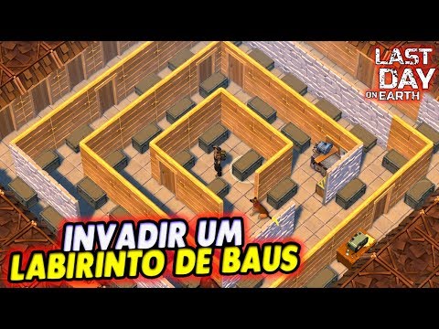 INVADIR UM LABIRINTO DE BAUS - Last Day On Earth