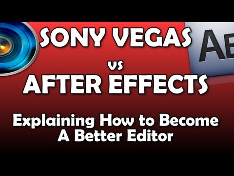 Vegas vs After Effects: Which Should You Use and Why - How to become better