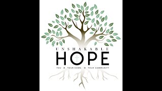 Unshakable Hope for You, Your Home, Your Community.