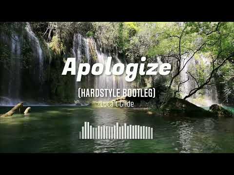 Apologize (Hardstyle Bootleg)
