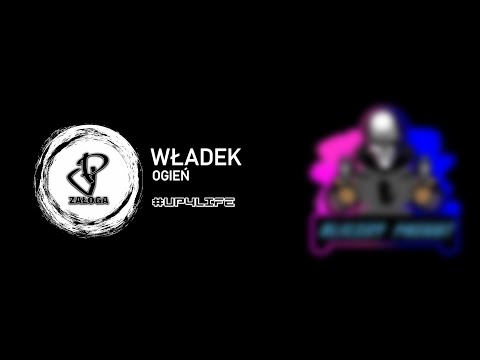 09. #UP4LIFE Władek - Ogień