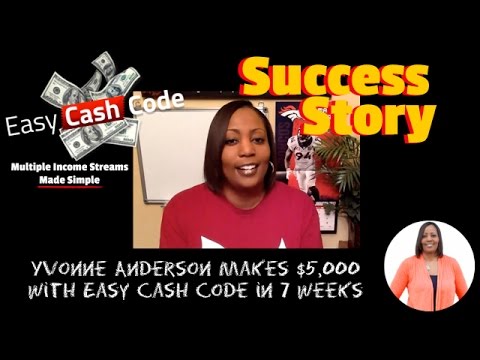 Easy Cash Code Testimonial Success Story | Yvonne Anderson Makes $5K With Easy Cash Code in 7 Weeks