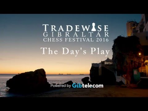 The Day's Play - Teaser - Tradewise Gibraltar Chess Festival 2016
