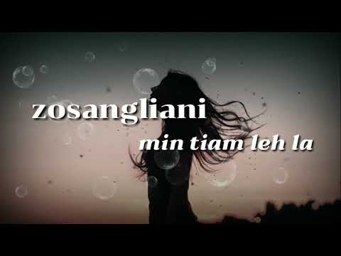 Zosangliani - Min tiam leh la