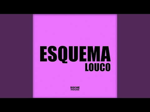 Esquema Louco