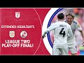 FIRST WEMBLEY WIN! | Crawley Town v Crewe Alexandra Play-Off Final extended highlights