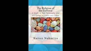The Religion of the Samurai: A Study of Zen Philosophy and Discipline in China and J- Full Audiobook