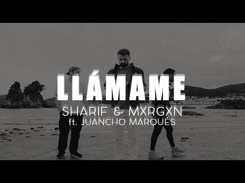 SHARIF & MXRGXN ft  JUANCHO MARQUÉS - Llámame - Malas compañías Vol. 1 (LETRA)