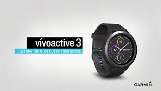 vívoactive 3: Getting the Most Out of Your Device