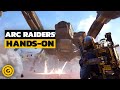 Arc Raiders Made Me Feel Like The Main Character Final Preview