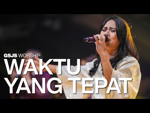Waktu Yang Tepat (Official Music Video) | GSJS Worship Official