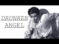 DRUNKEN ANGEL: Kurosawa's Underrated Classic.