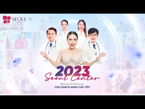Seoul Center Hành Trình Đồng Hành Chăm Sóc Sắc Đẹp Trong Năm 2023