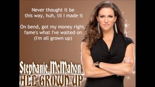 Stephanie McMahon WWE Theme - All Grown Up (lyrics)