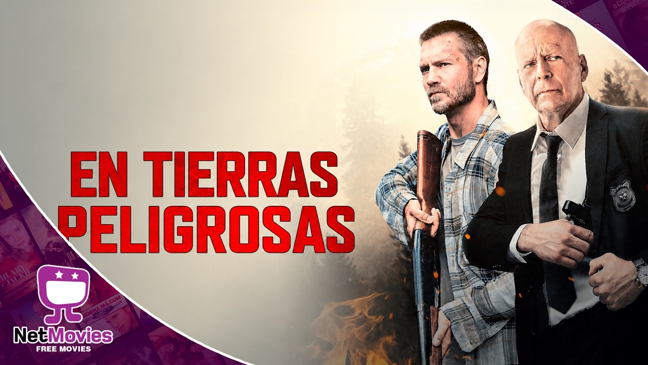 En Tierras Peligrosas 🍿 Película Completa Con Bruce Willis 🎬 Acción | Netmovies - Free Movies