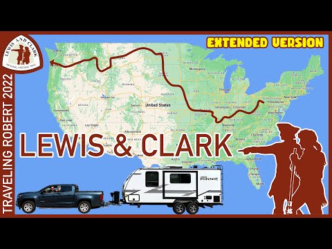 The Lewis and Clark Trail RV Trip (Extended Version)