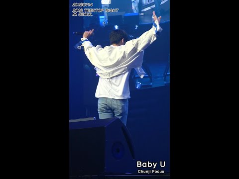 180714 2018 TEENTOP NIGHT IN SEOUL - Baby U (CHUNJI Focus)