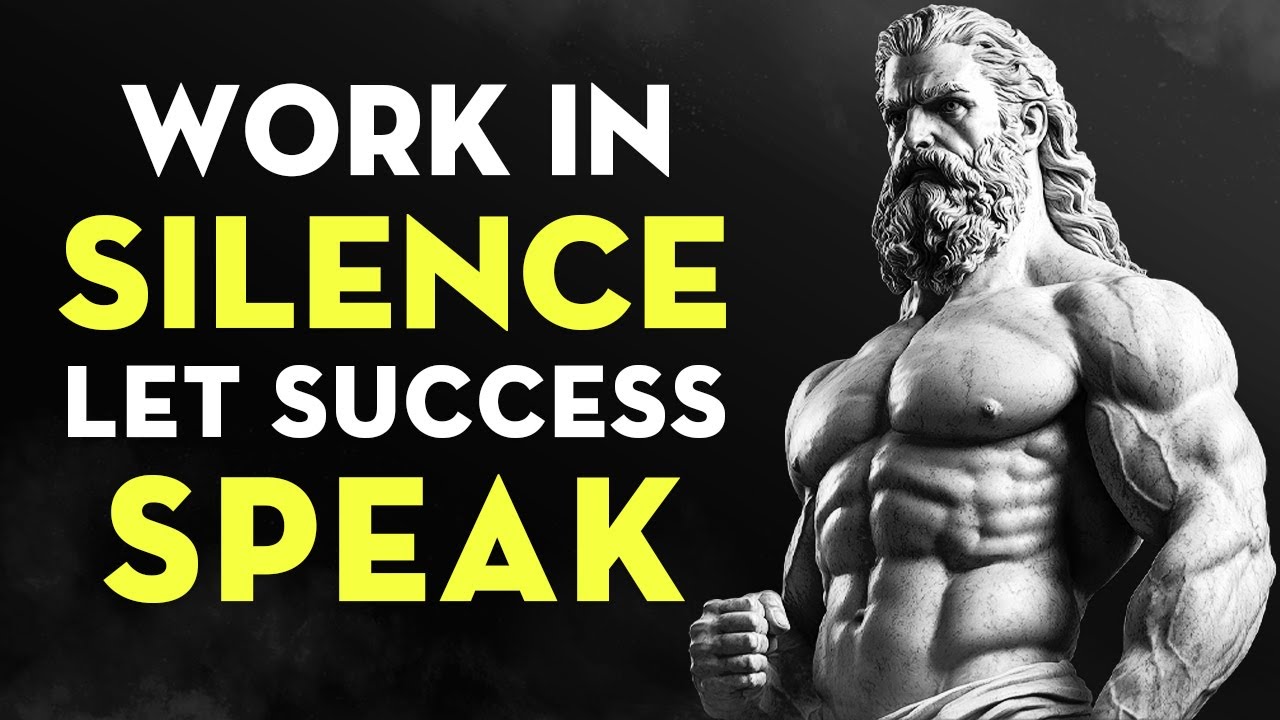 Focus On Yourself: Work In Silence, Let Success Speak | Stoicism