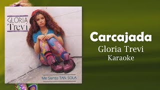Carcajada - Gloria Trevi - Karaoke