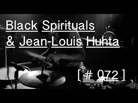 Black Spirituals & Jean-Louis Huhta