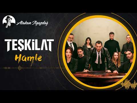 Hamle  - TEŞKİLAT | Atakan Ilgazdağ