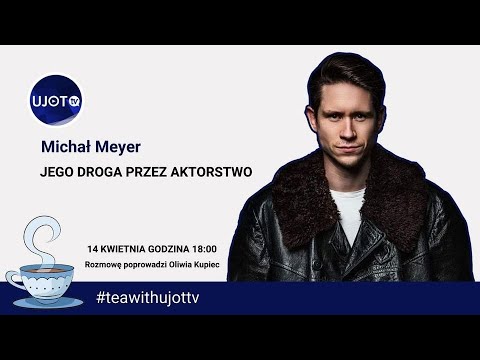 Michał Meyer - jego droga przez aktorstwo