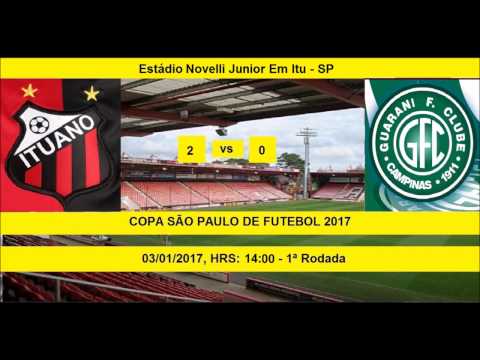 COPA SÃO PAULO DE FUTEBOL 2017 ITUANO-SP 2 X 0 GUARANI-SP
