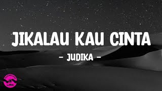 Download lagu Jikalau Kau Cinta - Judika (Lirik Lagu) - Jangan Sampai Hingga Waktu Perpisahan Tiba mp3