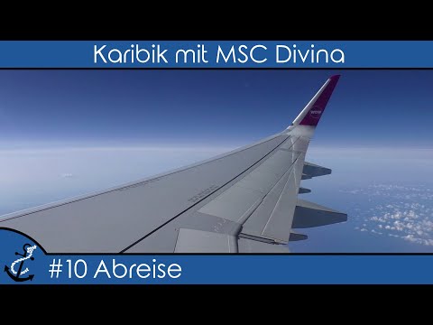Kreuzfahrt-Vlog Karibik mit MSC Divina 2017 - #10 Heimreise mit WOW Air
