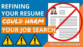 Resume Tips | Resume Advice | Constantly Tweaking Your CV Can Harm Your Job Search