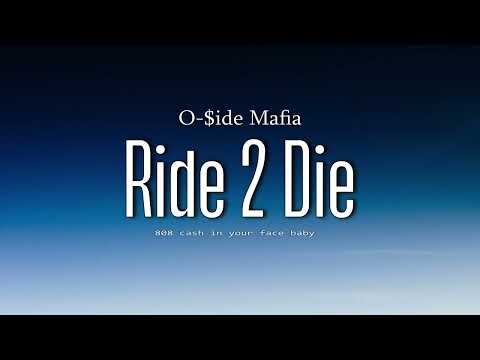 O Side Mafia - Ride 2 Die | Lyrics | Ride To Die