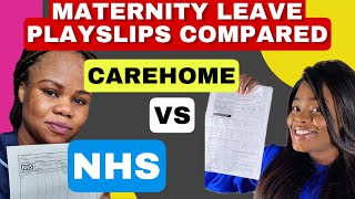MATERNITY LEAVE PAYSLIPS COMPARED UK CAREHOME VS NHS .....WHO WINS ?