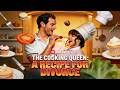 ‍ The Cooking Queen A Recipe For Divorce ️queen Of Cuisine NEW Drama Series