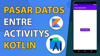 🤔Como PASAR DATOS 📧 de un ACTIVITY a otro en ANDROID STUDIO 📲|Pasar DATOS entre ACTIVITYS KOTLIN👌🏻