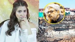 Anushka Sharma REACTS On Sanjay Leela Bhansali’s Padmavati Set On Fire
