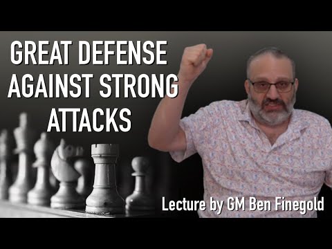 Great Defense Against Strong Attacks, with GM Ben Finegold