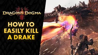 Dragon's Dogma 2 - How to Easily Kill a Dragon at Any Level