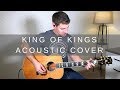 King Of Kings Acoustic Guitar Cover/Tutorial | Hillsong Worship King Of Kings Acoustic Guitar Cover/Tutorial | Hillsong Worship