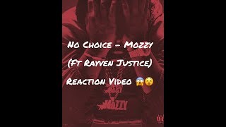 No Choice - Mozzy (Ft. Rayven Justice) REACTION