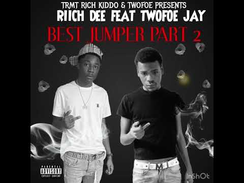 Riich Dee - Best Jumper 2 ft. TwoFoe Jay