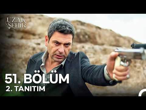 Uzak Şehir 51. Bölüm 2. Tanıtım - Ön İzleme Detayları Fragmani