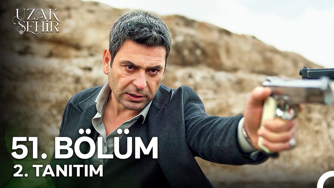 Uzak Şehir 51.Bölüm 2.Fragmanı