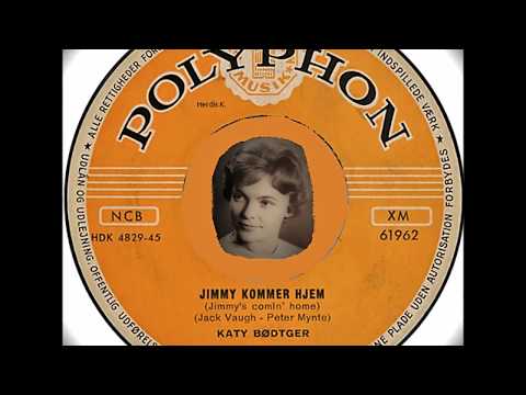 Katy Bødtger - Jimmy kommer hjem  -1960